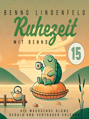 cover image of Die wachsende Blume--Geduld und Vertrauen erleben